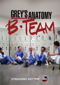 Grey's Anatomy: B-Team Ne Zaman?'