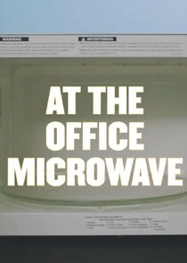 At the Office Microwave Ne Zaman?'