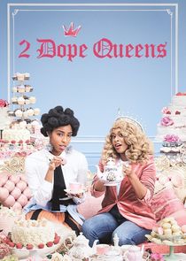 2 Dope Queens Ne Zaman?'