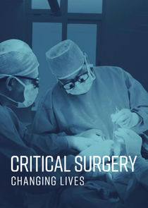 Critical Surgery: Changing Lives Ne Zaman?'