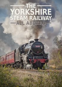 The Yorkshire Steam Railway: All Aboard Ne Zaman?'