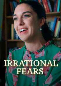 Irrational Fears Ne Zaman?'