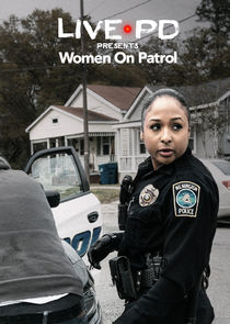 Live PD Presents: Women on Patrol Ne Zaman?'