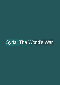 Syria: The World's War Ne Zaman?'