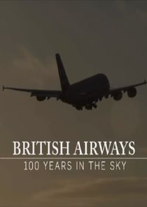 British Airways: 100 Years in the Sky Ne Zaman?'