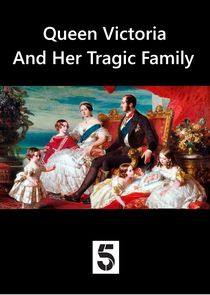 Queen Victoria and Her Tragic Family Ne Zaman?'