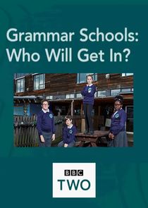 Grammar Schools: Who Will Get In? Ne Zaman?'