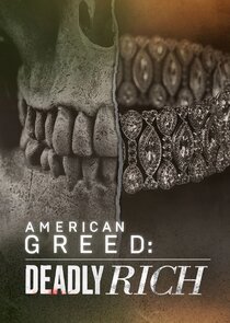 American Greed: Deadly Rich Ne Zaman?'