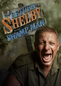 The Return of Shelby the Swamp Man Ne Zaman?'
