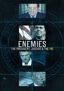 Enemies: The President, Justice, & The FBI Ne Zaman?'
