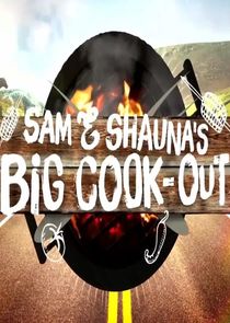 Sam and Shauna's Big Cook-Out Ne Zaman?'