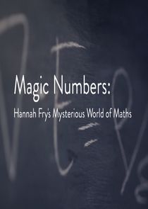 Magic Numbers: Hannah Fry's Mysterious World of Maths Ne Zaman?'