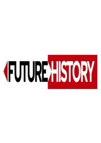 Future History Ne Zaman?'