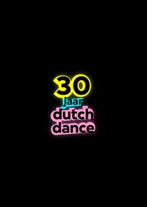 30 Jaar Dutch Dance Ne Zaman?'