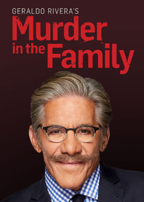 Geraldo Rivera's Murder in the Family Ne Zaman?'