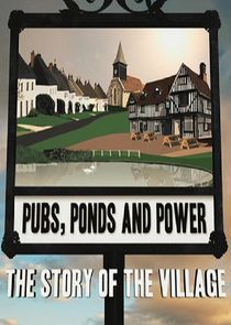 Pubs, Ponds and Power: The Story of the Village Ne Zaman?'