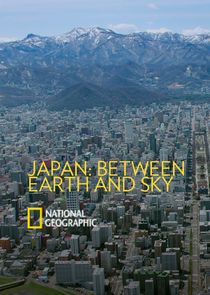 Japan: Between Earth and Sky Ne Zaman?'