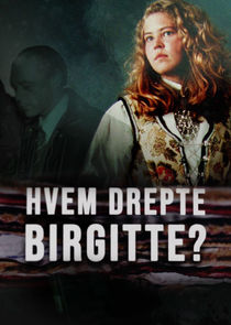 Hvem drepte Birgitte? Ne Zaman?'