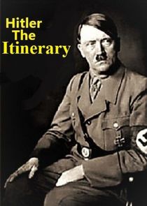 Adolf Hitler: The Itinerary Ne Zaman?'