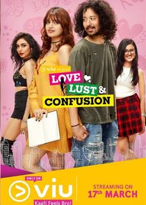 Love, Lust & Confusion Ne Zaman?'