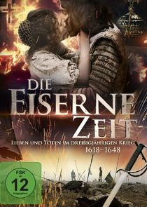 Die eiserne Zeit - Lieben und Töten im Dreißigjährigen Krieg Ne Zaman?'