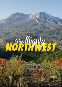 The Mighty Northwest Ne Zaman?'