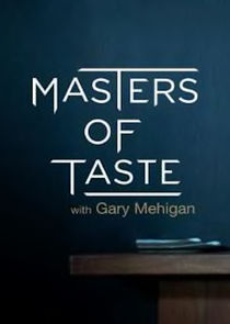 Masters of Taste with Gary Mehigan Ne Zaman?'