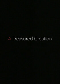 A Treasured Creation Ne Zaman?'