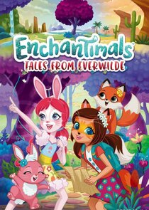 Enchantimals: Tales from Everwilde Ne Zaman?'