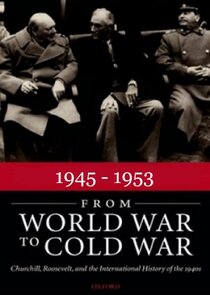 1945 - 1953: From World War to Cold War Ne Zaman?'