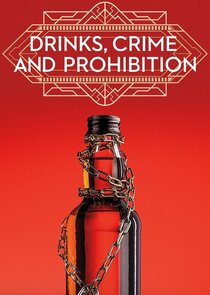 Drinks, Crime and Prohibition Ne Zaman?'