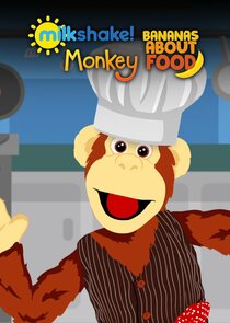 Milkshake! Monkey: Bananas About Food Ne Zaman?'