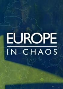 Europe in Chaos Ne Zaman?'