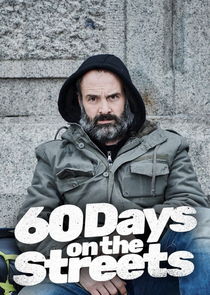 60 Days on the Streets Ne Zaman?'