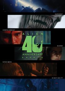 Alien 40th Anniversary Short Films Ne Zaman?'