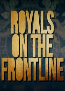 Royals on the Frontline Ne Zaman?'