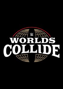 WWE Worlds Collide Ne Zaman?'