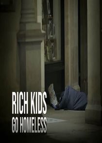 Rich Kids Go Homeless Ne Zaman?'