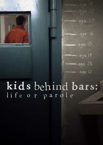 Kids Behind Bars: Life or Parole Ne Zaman?'