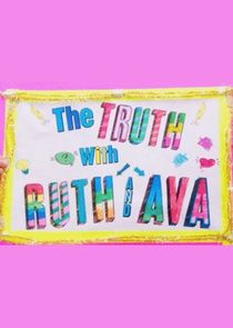 The Truth with Ruth and Ava Ne Zaman?'