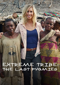 Extreme Tribe: The Last Pygmies Ne Zaman?'