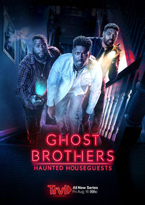Ghost Brothers: Haunted Houseguests Ne Zaman?'