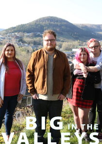 Big in the Valleys Ne Zaman?'
