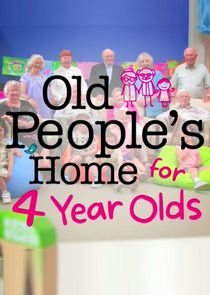 Old People's Home for 4 Year Olds Ne Zaman?'