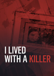 I Lived with a Killer Ne Zaman?'