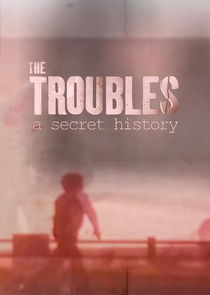 Spotlight on the Troubles: A Secret History Ne Zaman?'