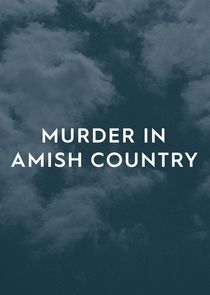 Murder in Amish Country Ne Zaman?'