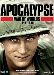 Apocalypse, La Guerre des mondes : 1945-1991 Ne Zaman?'