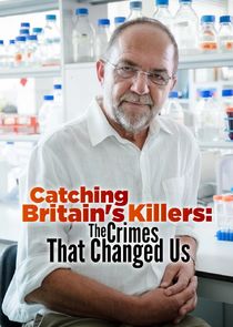 Catching Britain's Killers: The Crimes That Changed Us Ne Zaman?'