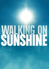 Walking on Sunshine Ne Zaman?'
